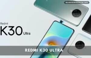 Redmi K30 Ultra base variant Go Live on market with AMOLED, 120 Hz Display and 64 MP main camera