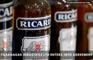 Tilaknagar Industries Ltd enters into agreement with Pernod Richard’s Products